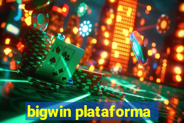 bigwin plataforma